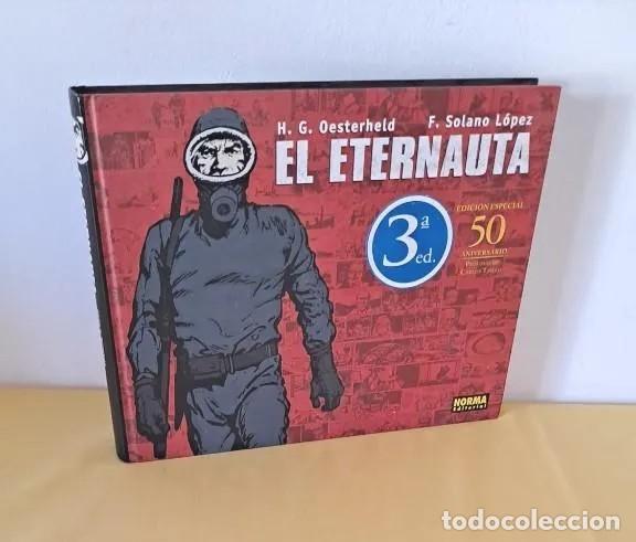 Comics : HECTOR G. OESTERHELD Y F. SOLANO LOPEZ - EL ETERNAUTA - EDICION ESPECIAL 50 ANIVERSARIO 2008