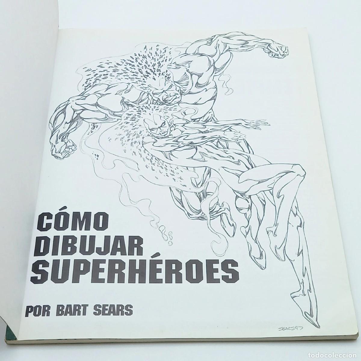 C&oacute;mics: Libro Como dibujar Superh&eacute;roes Bart Sears Norma Comics Biblioteca Creativa 2001 - Foto 2