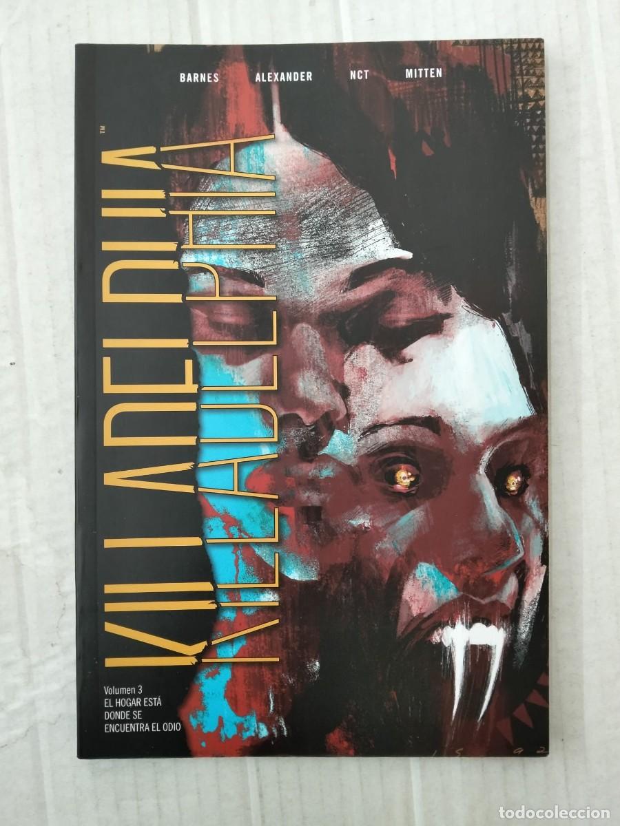 C&oacute;mics: KILLADELPHIA VOL. 3. EL HOGAR EST&Aacute; DONDE SE ENCUENTRA EL ODIO