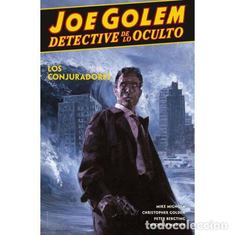 Comics: JOE GOLEM DETECTIVE DE LO OCULTO 04: LOS CONJURADORES (Norma, 2022) - Christopher Golden, Michelle M