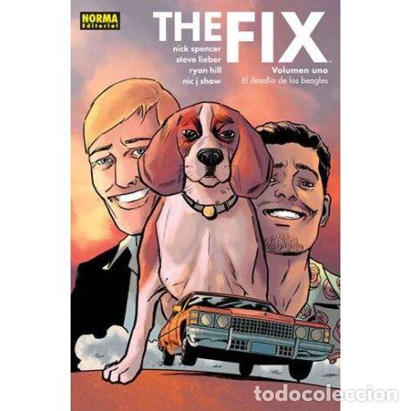 Comics: THE FIX 01. EL DESAF&Iacute;O DE LOS BEAGLES (Norma, 2017) - Nick Spencer, Ryan Hill, Steve Lieber