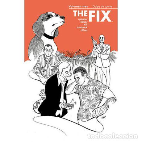 Comics: THE FIX 03: GOLPE DE SUERTE (Norma, 2019) - Nick Spencer, Ryan Hill, Steve Lieber