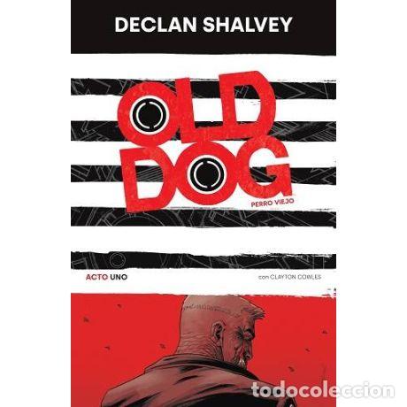Comics: OLD DOG (PERRO VIEJO) 01 (Norma, 2023) - Declan Shalvey
