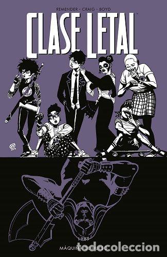 Comics : CLASE LETAL 09: M&Aacute;QUINA DE HUESO (Norma, 2021) - Jordan Boyd, Rick Remender, Wes Craig