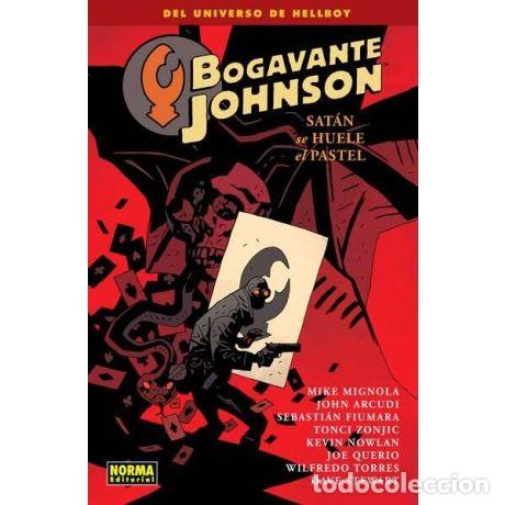 Comics : BOGAVANTE JOHNSON 03: SAT&Aacute;N SE HUELE EL PASTEL (Norma, 2015) - John Arcudi, Mike Mignola, Varios aut