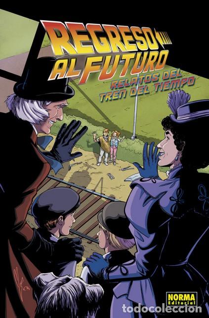 Comics : REGRESO AL FUTURO 7: RELATOS DEL TREN DEL TIEMPO (Norma, 2021) - Bob Gale, Ferreira, John Barber