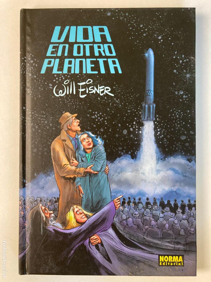 C&oacute;mics: UNA VIDA EN OTRO PLANETA - WILL EISNER - NORMA TAPA DURA 1&ordf; EDICION