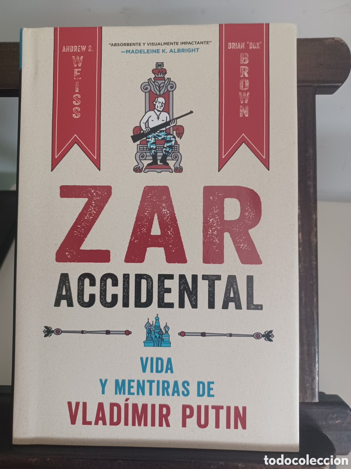 C&oacute;mics: Zar accidental. Vida y mentiras de Vladimir Putin/ Weiss & Brown/ Norma/ NUEVO A ESTRENAR