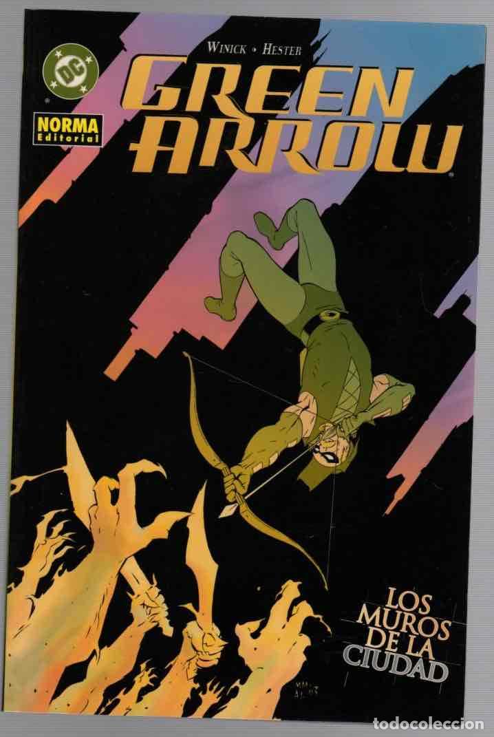 C&oacute;mics: GREEN ARROW LOS MUROS DE LA CIUDAD. WINICK - HESTER. NORMA 2005