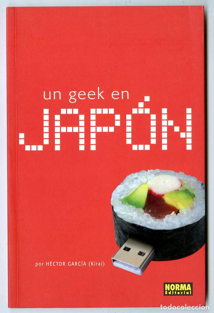 C&oacute;mics: Un Geek en Jap&oacute;n (Norma, 2008) - H&eacute;ctor Garc&iacute;a (Kirai)