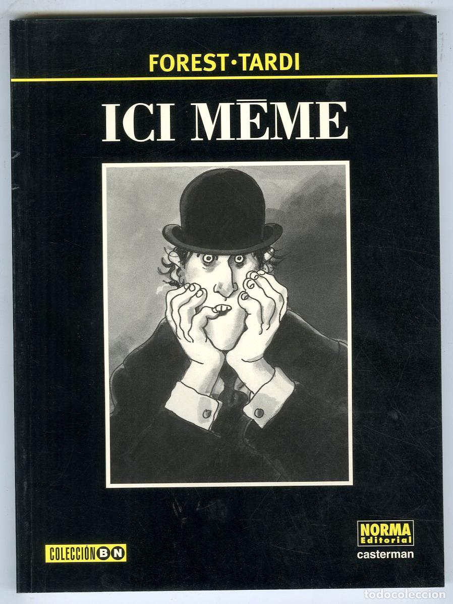 C&oacute;mics: Ici M&eacute;me / Colecci&oacute;n BN (Norma, 2005) - Forest / Tardi