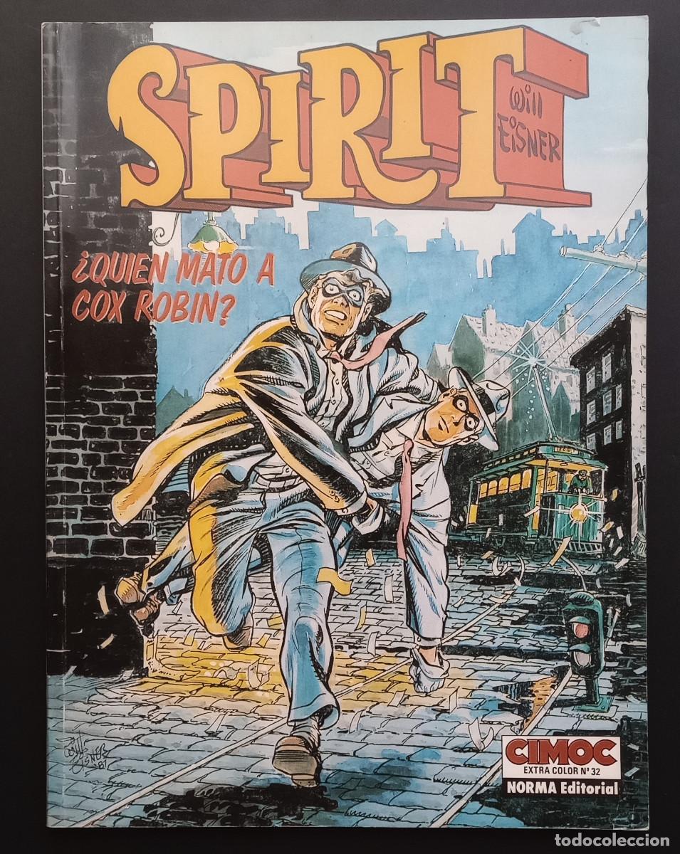 Comics: SPIRIT - WILL EISNER - &iquest;QUIEN MAT&Oacute; A COX ROBIN? - CIMOC EXTRACOLOR N&ordm; 32 - NORMA, 1987