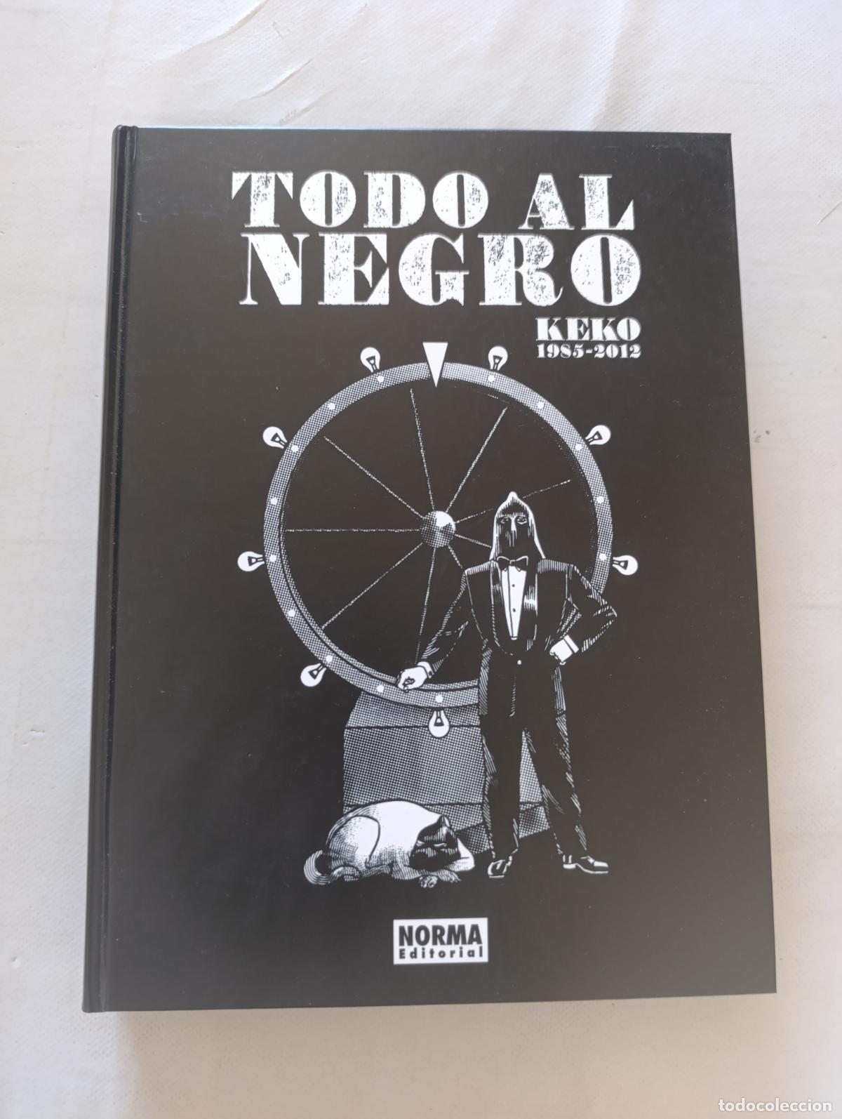 C&oacute;mics: TODO AL NEGRO - KEKO - 1985 - 2012 - NORMA EDITORIAL - TAPA DURA (372w)
