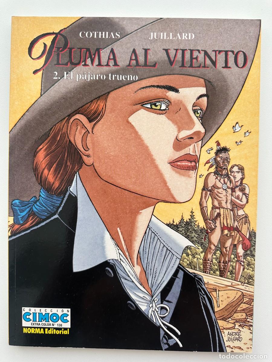 C&oacute;mics: Colecci&oacute;n Cimoc Extra Color N&ordm; 138. Pluma al Viento 2. El p&aacute;jaro trueno - Cothias / Juillard
