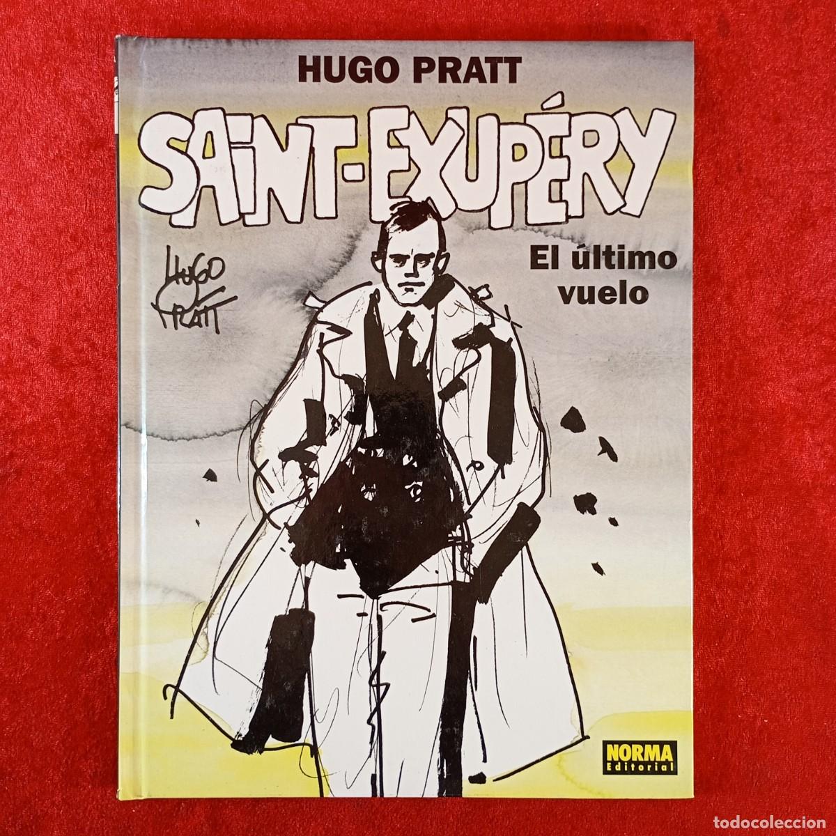 C&oacute;mics: SAINT-EXUP&Eacute;RY - EL &Uacute;LTIMO VUELO - HUGO PRATT - NORMA EDITORIAL - 1997 / 469