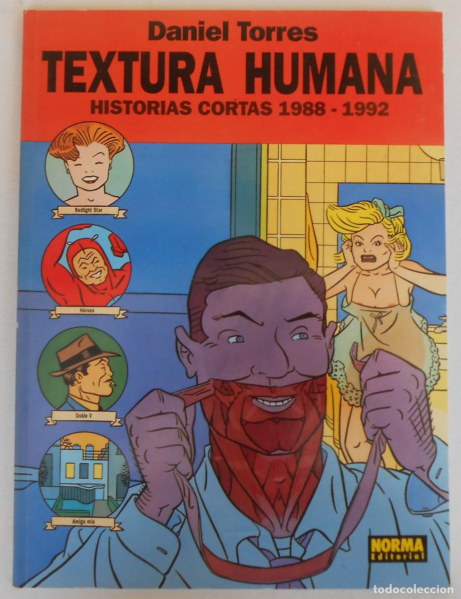C&oacute;mics: TEXTURA HUMANA. HISTORIAS CORTAS 1988-1992 - DANIEL TORRES EDITORIAL NORMA