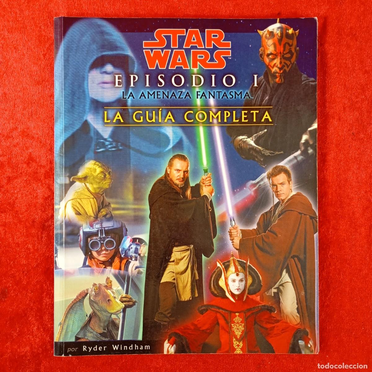 C&oacute;mics: STAR WARS - EPISODIO I - LA AMENAZA FANTASMA - LA GU&Iacute;A COMPLETA - RYDER WINDHAM - NORMA / 1520