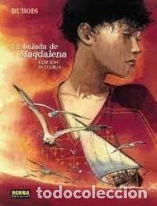 C&oacute;mics: La balada de la Magdalena (edici&oacute;n integral) (Norma) - Christophe Dubois; Christophe Dubois
