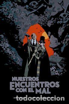 C&oacute;mics: Nuestros encuentros con el mal (Norma Editorial) - Mike Mignola; Warwick Johnson-Cadwell