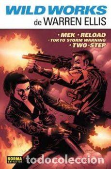 C&oacute;mics: Wild Works de Warren Ellis (Norma Editorial) - Warren Ellis; Steve Rolston, Paul Gulacy, James Raiz,