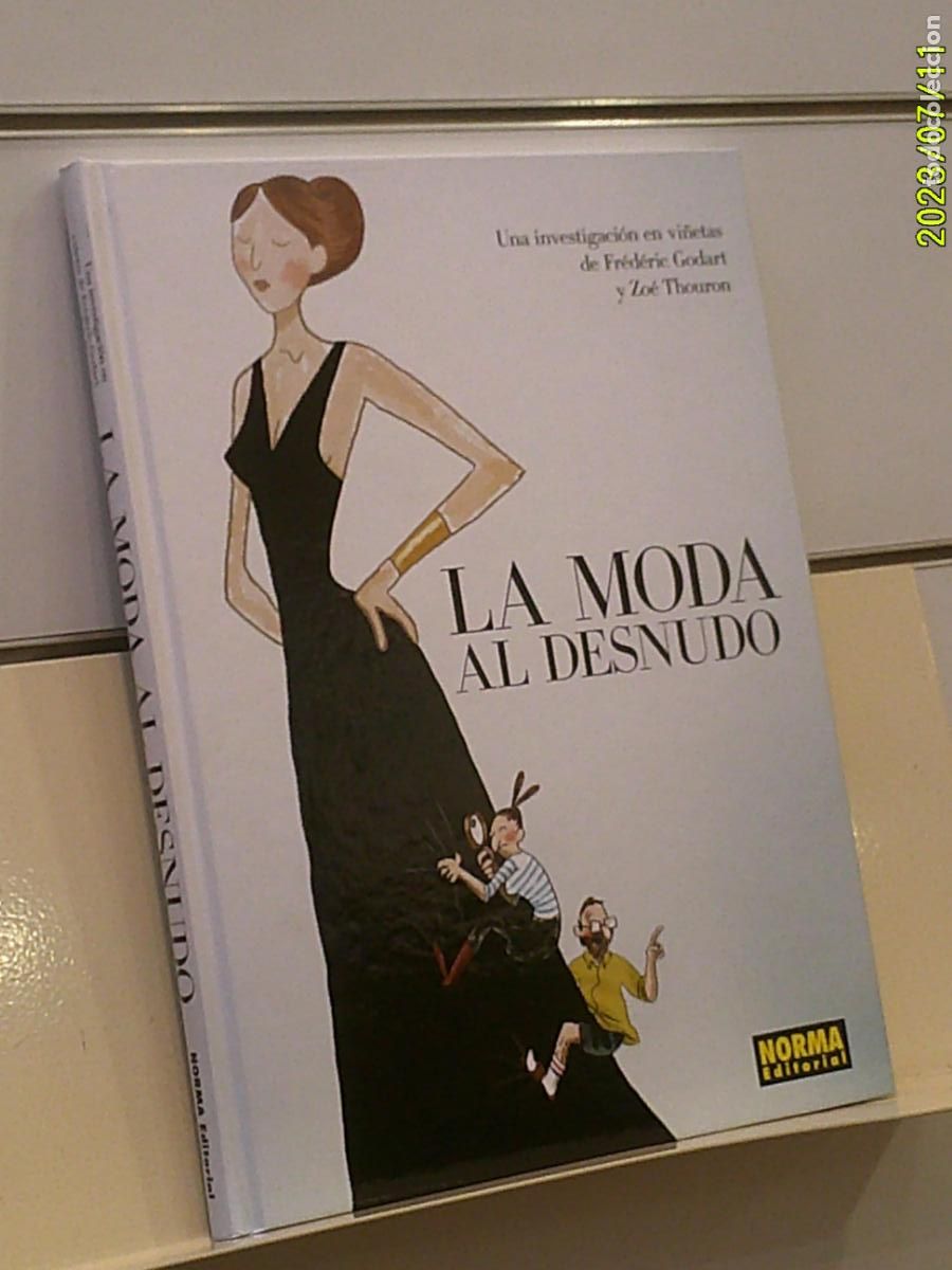 C&oacute;mics: LA MODA AL DESNUDO F. GODART Y ZOE THOURON TOMO TAPA DURA - NORMA OFERTA