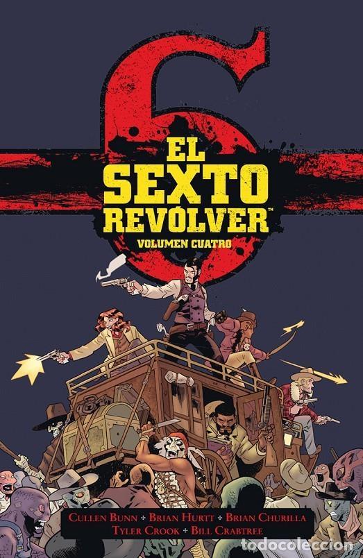 C&oacute;mics: El Sexto Rev&oacute;lver 4 (Norma Editorial) - Cullen Bunn; Brian Hurtt