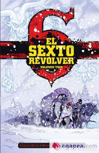 C&oacute;mics: El Sexto Rev&oacute;lver 3 (Norma Editorial) - Cullen Bunn; Brian Hurtt