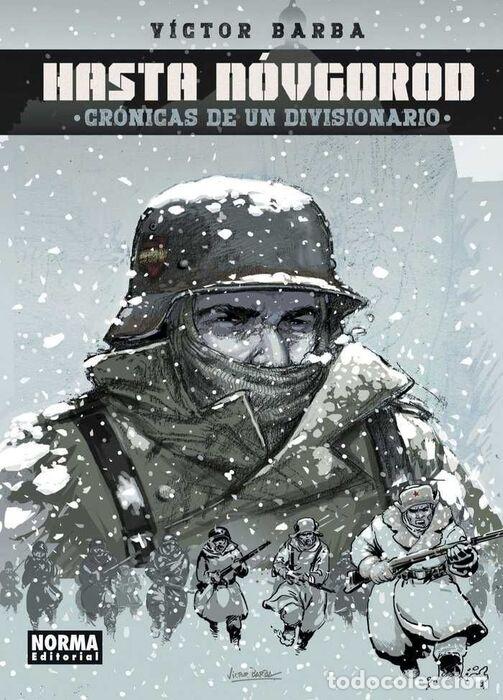 C&oacute;mics: Hasta N&oacute;vgorod: Cr&oacute;nicas de un divisionario (Norma Editorial) - V&iacute;ctor Barba; V&iacute;ctor Barba