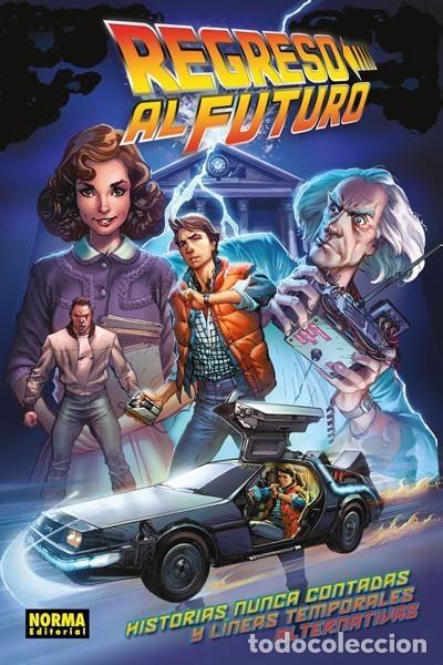 C&oacute;mics: Regreso al Futuro 01: Historias nunca contadas y l&iacute;neas temporales alternativas (Norma Editorial) -
