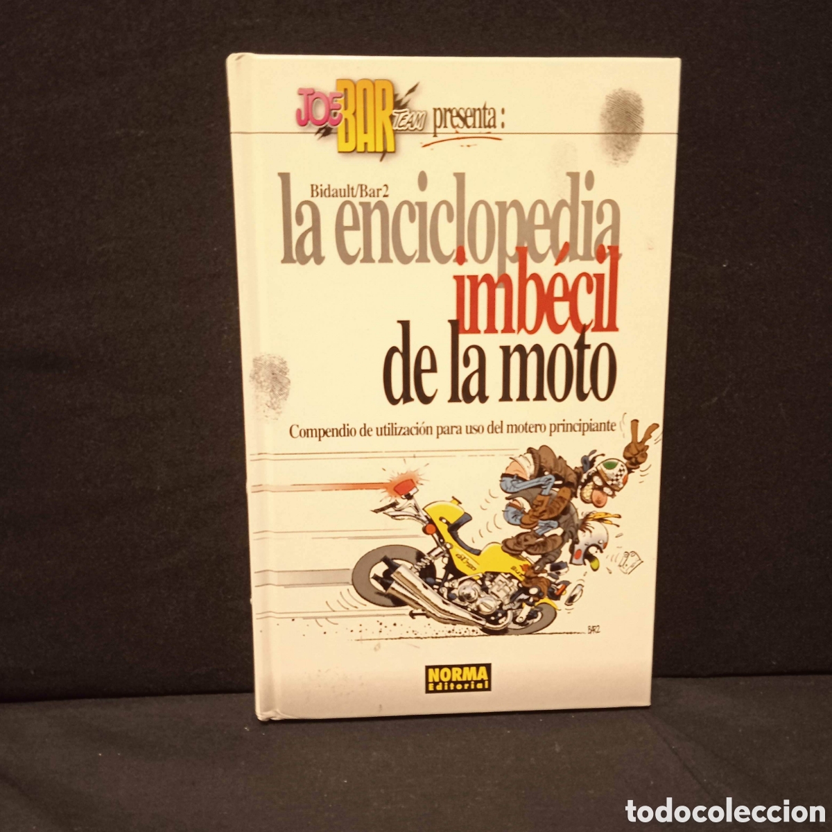 C&oacute;mics: LA ENCICLOPEDIA IMB&Eacute;CIL DE LA MOTO - BIDAULT BAR2 - NORMA 2004 #K1