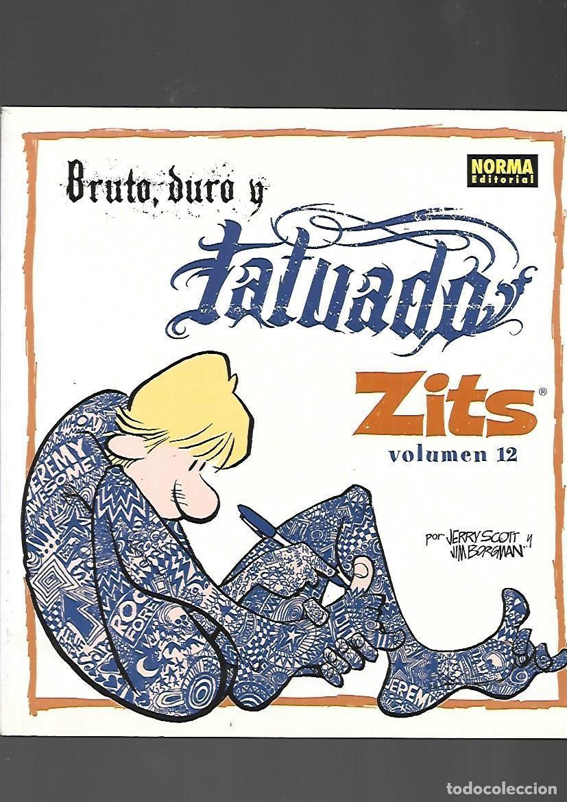 C&oacute;mics: Zits, 12: bruto , duro y tatuado, 2011, Norma, primera edici&oacute;n, muy buen estado