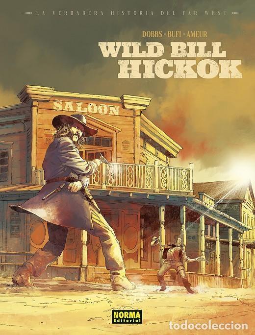 C&oacute;mics: La verdadera historia del Far West: Wild Bill Hickok (Norma Editorial) - Varios autores; Varios auto