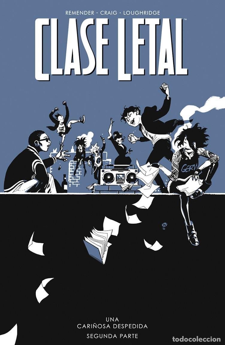 C&oacute;mics: Clase Letal 12: Una cari&ntilde;osa despedida, segunda parte (Norma Editorial) - Rick Remender; Wes Craig
