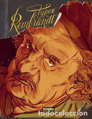 C&oacute;mics: Rembrandt (Norma Editorial) - Typex; Typex