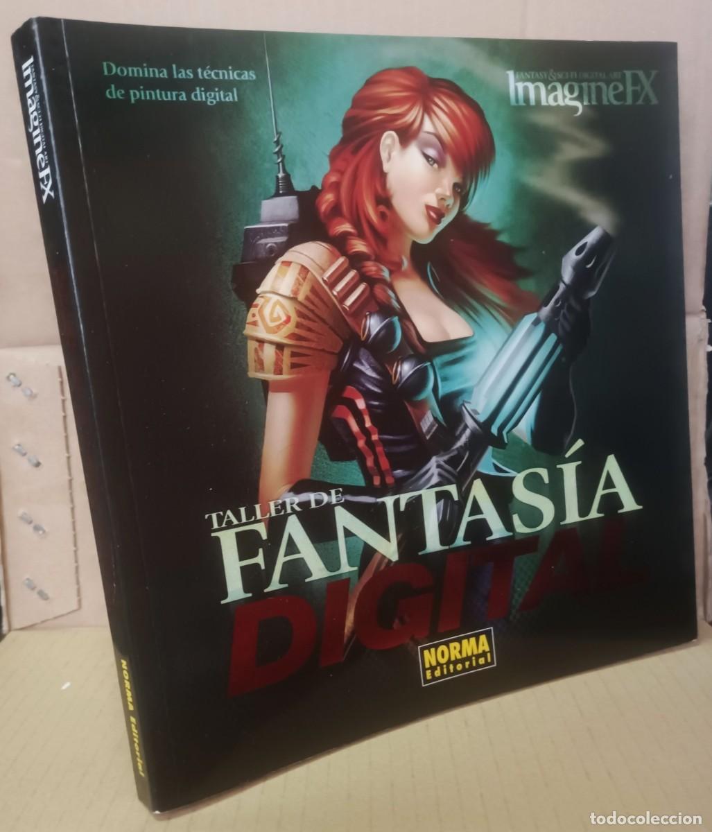 C&oacute;mics: TALLER DE FANTAS&Iacute;A DIGITAL de ImagineFX. Ensayo y gu&iacute;a arte digital. Norma 2009.