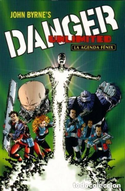 C&oacute;mics: DANGER UNLIMITED LA AGENDA FENIX (JOHN BYRNE) NORMA - BUEN ESTADO - OFM15