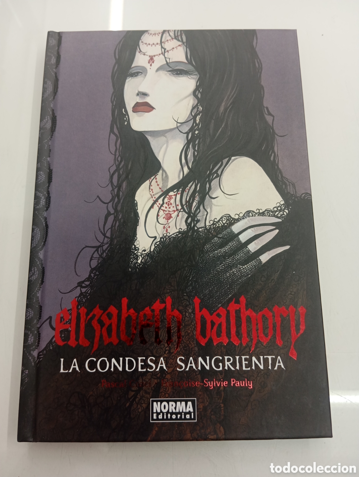 C&oacute;mics: ELIZABETH BATHORY LA CONDESA SANGRIENTA Pascal Croci Fran&ccedil;oise-Sylvie Pauly (Carton&eacute;) DRACULA