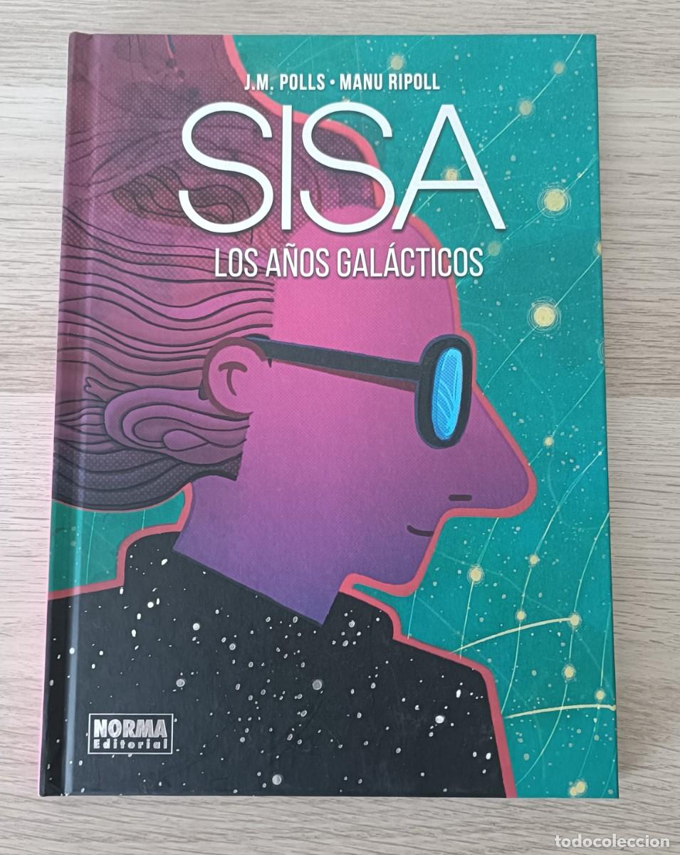 C&oacute;mics: SISA, LOS A&Ntilde;OS GAL&Aacute;CTICOS, J.M. Polls, Manu Ripoll, Norma Editorial, 2019, Jaume Sisa