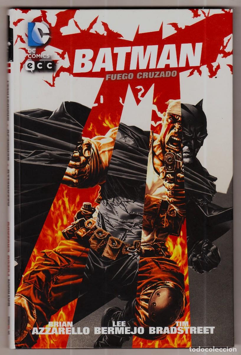 C&oacute;mics: BATMAN: FUEGO CRUZADO de Azzarello y Lee Bermejo. Tomo &uacute;nico tapa dura ECC, 2014