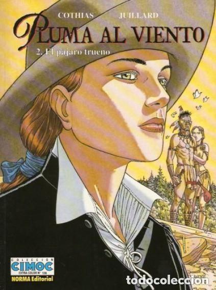 Fumetti: PLUMA AL VIENTO 2 EL PAJARO TRUENO - CIMOC EXTRA COLOR N&ordm; 138 - NORMA - MUY BUEN ESTADO - OFM15