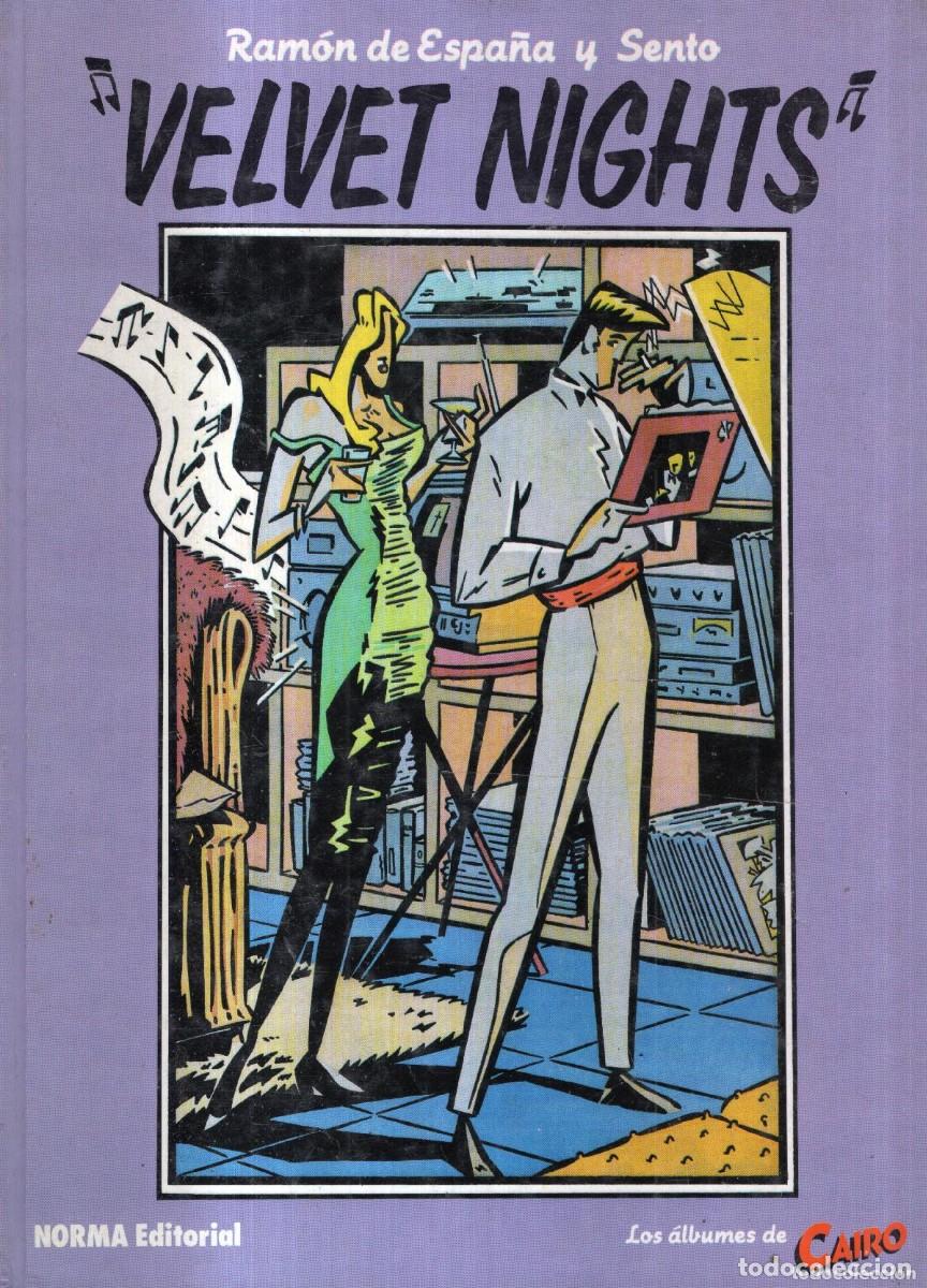 Comics : VELVET NIGHTS (RAMON DE ESPA&Ntilde;A / SENTO) COL. ALBUMES CAIRO N&ordm; 6 - NORMA CARTONE BUEN ESTADO - OFM15