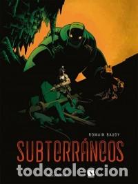 C&oacute;mics: SUBTERRANEOS (ROMAIN BAUDY) PONENT MON - PRECINTADO - OFM15