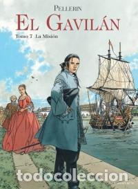 C&oacute;mics: EL GAVILAN TOMO 7 LA MISION (PELLERIN) PONENT MON - CARTONE - PRECINTADO - OFM15