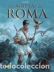 Comics: Las &Aacute;guilas de Roma 5 (Norma Editorial) - Enrico Marini; Enrico Marini