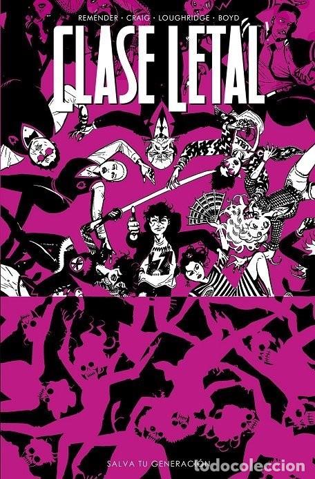 Comics: Clase Letal 10: Salva tu generaci&oacute;n (Norma Editorial) - Rick Remender; Wes Craig