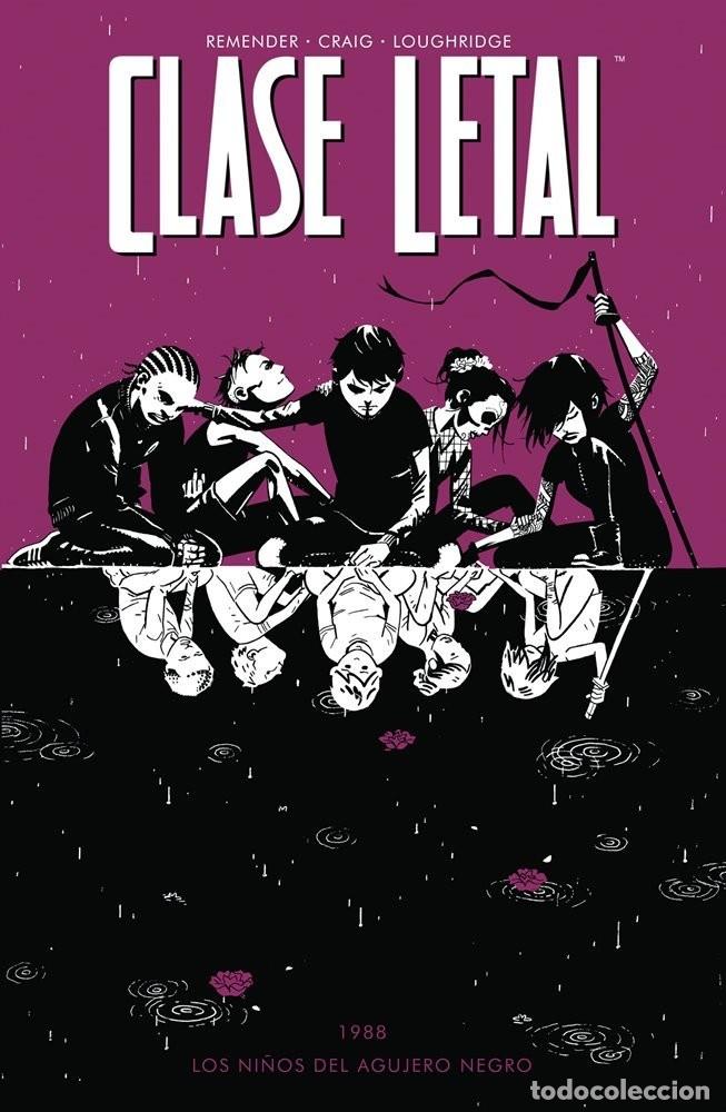 Comics: Clase Letal 02: Los ni&ntilde;os del agujero negro (Norma Editorial) - Rick Remender; Wes Craig