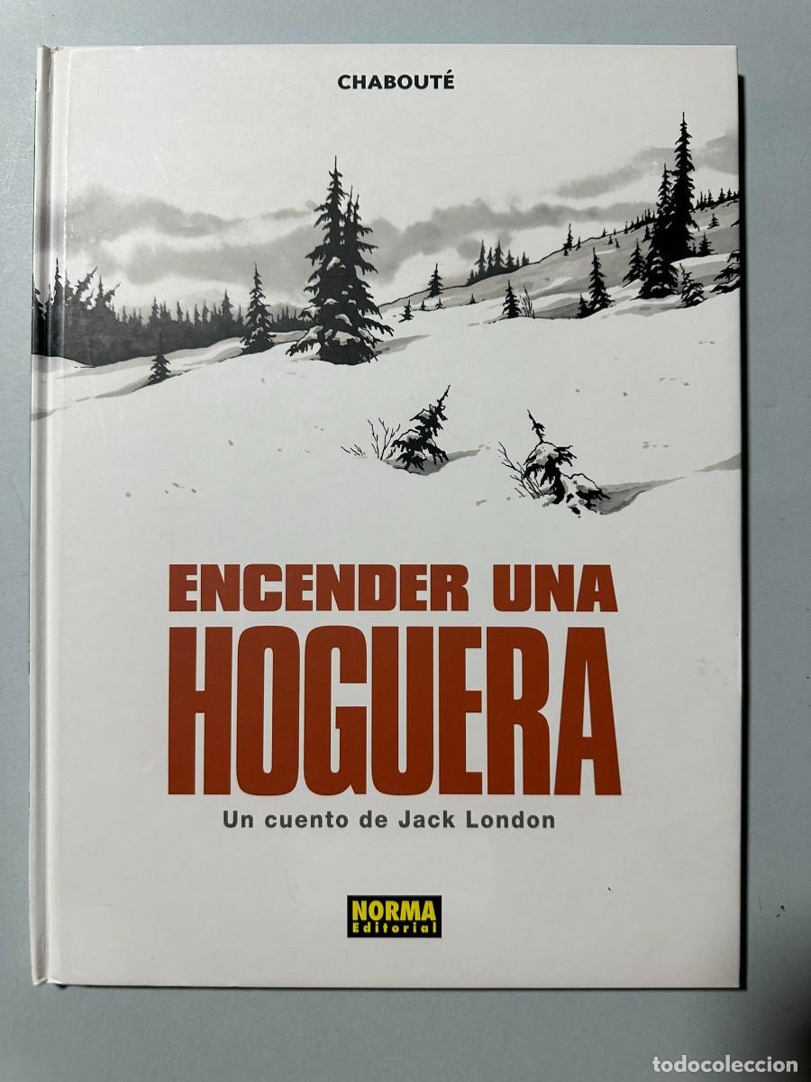 C&oacute;mics: Encender una hoguera de Chabout&eacute; NORMA EDITORIAL 2009