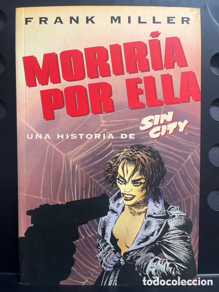 C&oacute;mics: MORIR&Iacute;A POR ELLA : UNA HISTORIA DE SIN CITY de FRANK MILLER DARK HORSE C&Oacute;MICS ( 2000 )