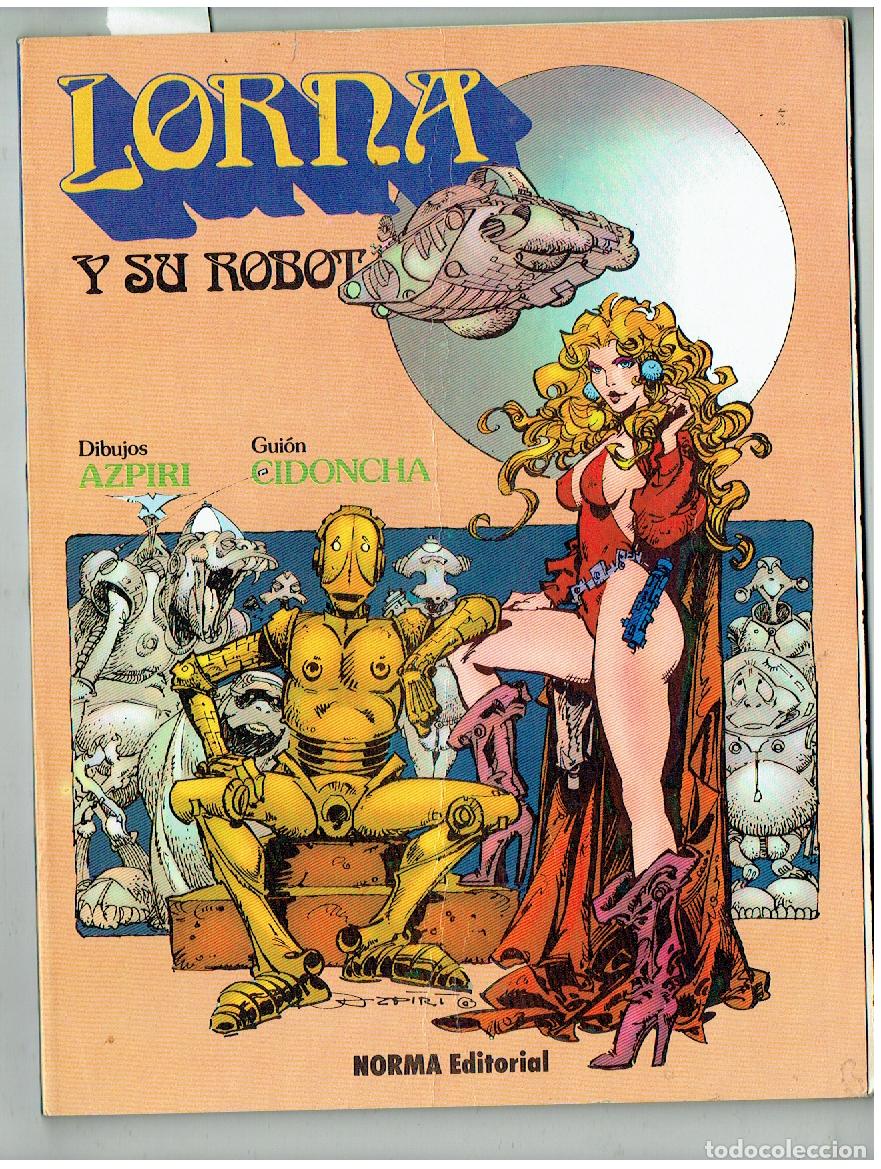 C&oacute;mics: LORNA Y SU ROBOT. AZPIRI. NORMA (B/39.3 RUM)