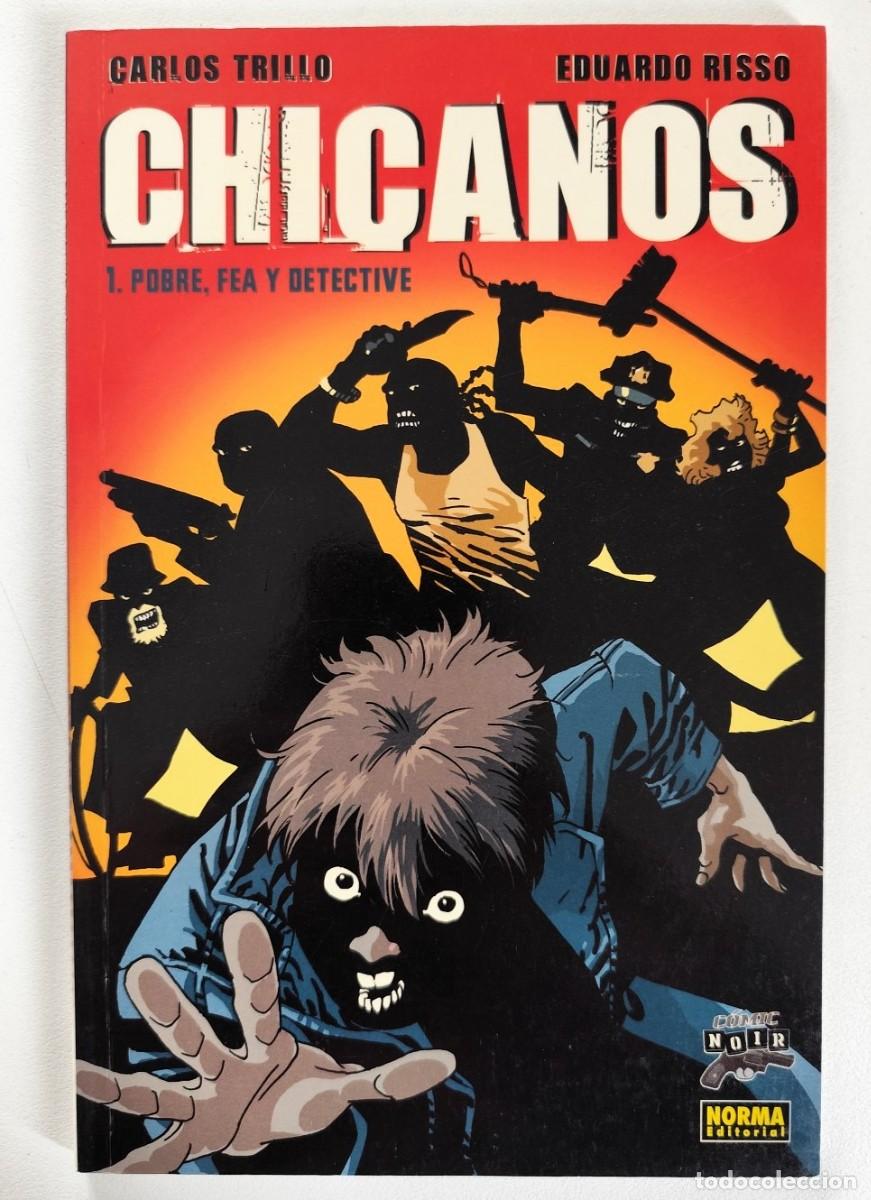 C&oacute;mics: CHICANOS 1. Pobre, Fea Y Detective (Carlos Trillo, Eduardo Risso) Col. C&oacute;mic Noir ~ NORMA (2005)